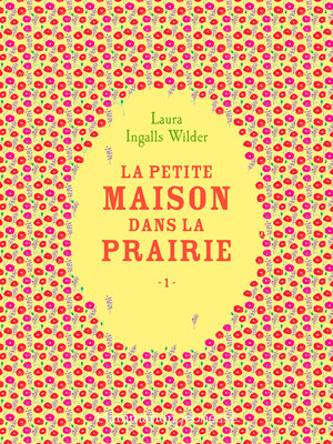 cover image of La petite maison dans la prairie, Tome 1
